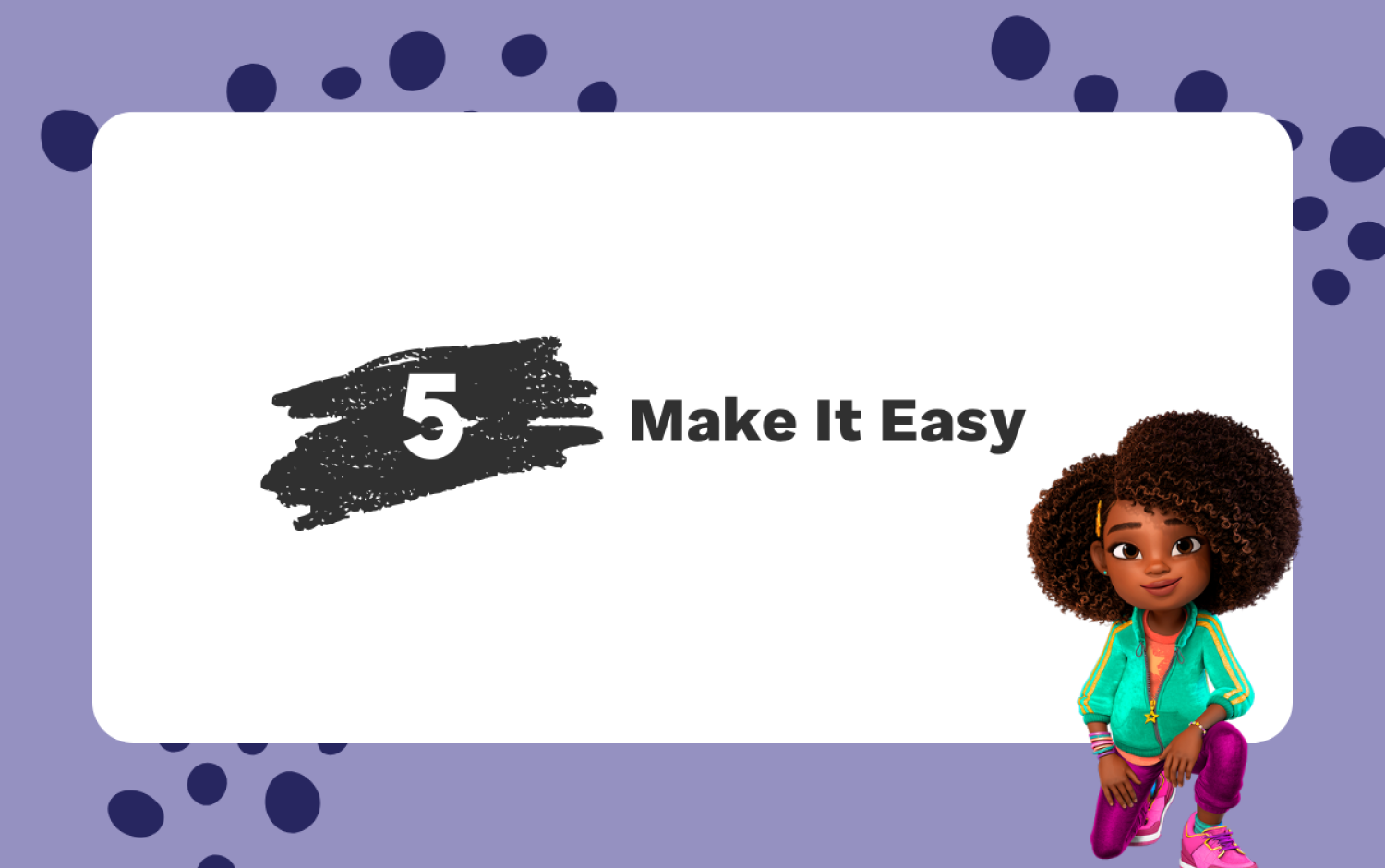 Text “Make It Easy” with animated character in a green jacket and purple pants on a purple background.