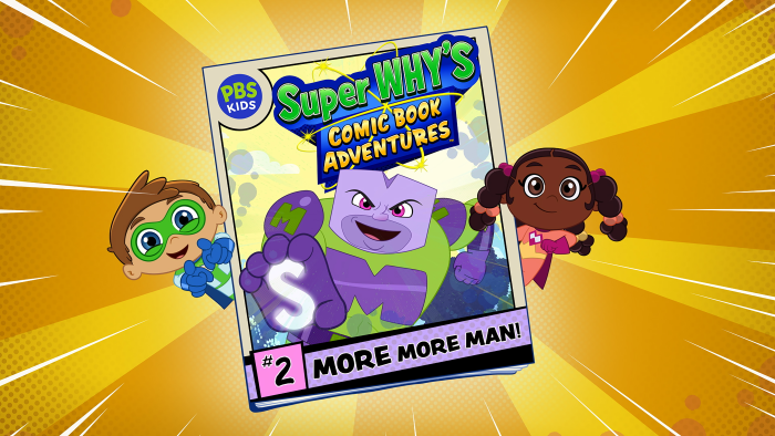 Super Why's Comic Book Adventures: Comic book cover with title and text "2 MORE MORE MAN!".
